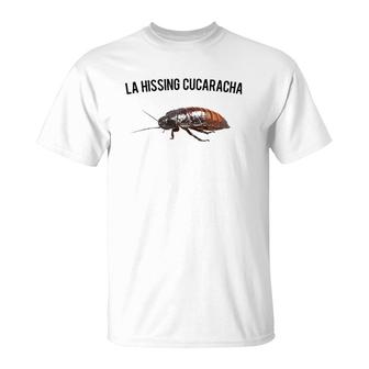 La Hissing Cucaracha, Giant Hissing Cockroach Design T-Shirt | Mazezy UK