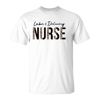 Labor And Delivery Nurse Neonatal Nurse T-Shirt | Mazezy