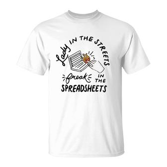 Lady In The Streets In The Spreadsheets T-Shirt | Mazezy