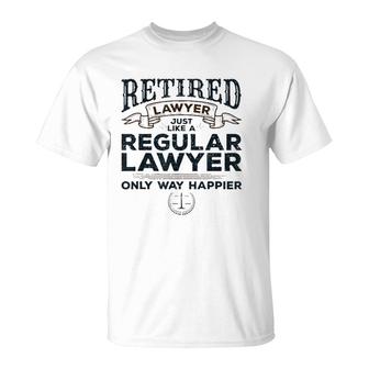 Lawyer Retirement Gifts Attorney Way Happier Retired Lawyer T-Shirt | Mazezy