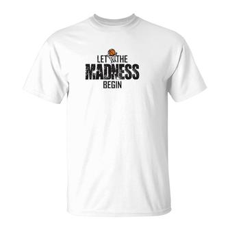 Let The Madness Begin College March Brackets Tournament T-Shirt | Mazezy