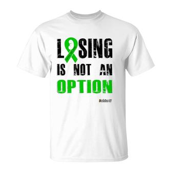 Losing Is Not An Option - Empower Fight Inspire T-Shirt | Mazezy