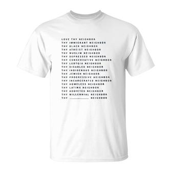 Love Neighbor Immigrant Neighbor Black Neighbor T-shirt - Thegiftio