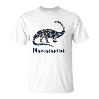 Mamasaurus Birthday Gift For Mom Mothers Day Gift Mama T-Shirt | Mazezy