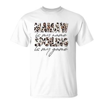 Mamaw Is My Name Spoiling Is My Game Leopard Mamaw T-Shirt | Mazezy CA