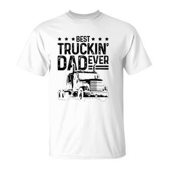 Mens Best Truckin' Dad Ever Truck Driver Father's Day Gift T-Shirt | Mazezy
