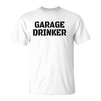 Mens Garage Drinker Humor Gift Vintage Funny T-Shirt | Mazezy DE