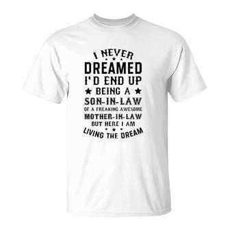 Mens I Never Dreamed Son In Law Gifts From Mother In Law T-Shirt | Mazezy