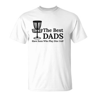Mens Men's The Best Dads Have Sons Who Play Disc Golf T-Shirt | Mazezy