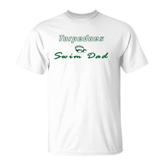 Mens Swim Dad Torpedoes Gift T-Shirt | Mazezy