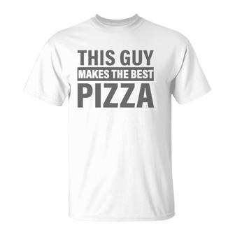 Mens This Guy Makes The Best Pizza Party Lover Pizza Maker T-Shirt | Mazezy