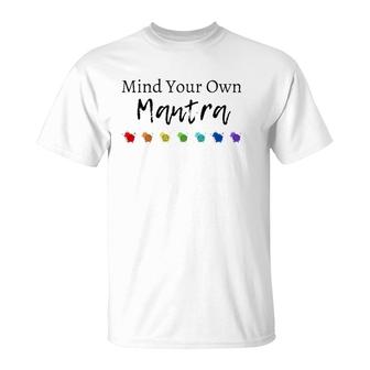 Mind Your Own Mantra T-Shirt | Mazezy
