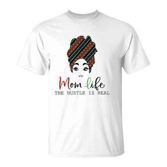 Mom Life, The Hustle Is Real African American Mother's Day T-Shirt | Mazezy DE