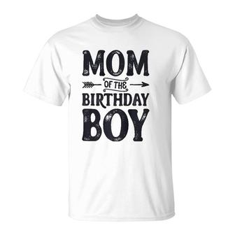 Mom Of The Birthday Boy Funny Mother Mama Moms Women Gifts T-Shirt | Mazezy