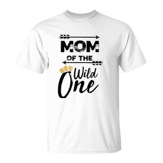 Mom Of The Wild One  Cute Motherhood Gift T-Shirt