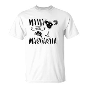 Mother's Day Cinco De Mayo Mom Gift Mama Needs A Margarita T-Shirt | Mazezy