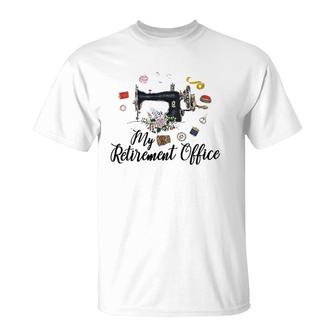 My Retirement Office Sewing Lover Funny Women Gift T-Shirt | Mazezy