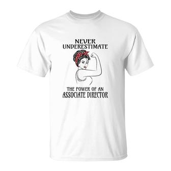 Never Underestimate Associate Director T-Shirt | Mazezy