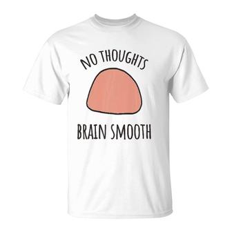 No Thoughts Brain Smooth Internet Funny Meme Smooth Brain Premium T-Shirt | Mazezy UK