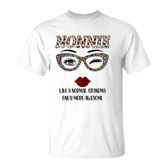 Nonnie Like A Normal Grandma Only More Awesome Mother's Day T-Shirt | Mazezy AU