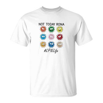 Not Today Rona Lpn T-Shirt | Mazezy