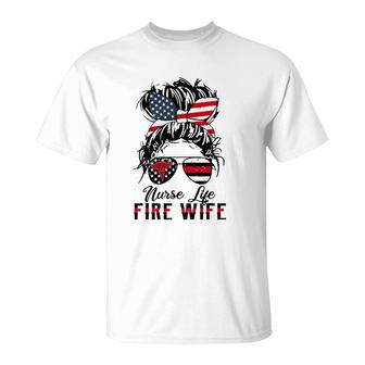 Nurse Life Fire Wife Firefighter's Wife Messy Bun Hair T-Shirt | Mazezy