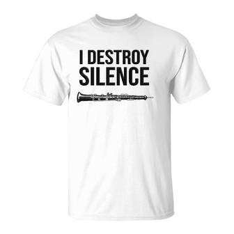 Oboe I Destroy Silence Funny Oboist Gift Funny Oboe T-Shirt | Mazezy