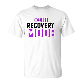 On Recovery Mode On Get Well Funny Injury Recovery Cute T-Shirt | Mazezy