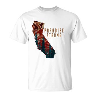Paradise Strong Camp Fires California Strong T-Shirt | Mazezy