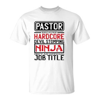 Pastor Because Devil Stomping Ninja Isn't Job Title Prist T-Shirt | Mazezy