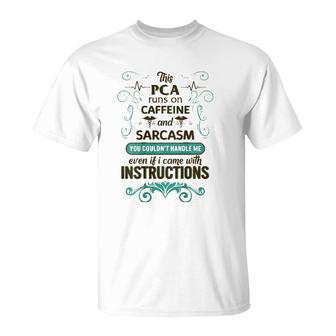 Pca Runs On Caffeine And Sarcasm Nurse Week Women Gift T-Shirt | Mazezy