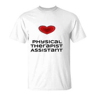 Physical Therapist Assistant Love T-Shirt | Mazezy