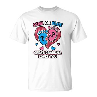 Pink Or Blue Great Grandma Loves You Gender Reveal Party T-Shirt | Mazezy CA