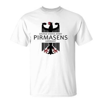 Pirmasens Germany United States Army Military Veteran Gift T-Shirt
