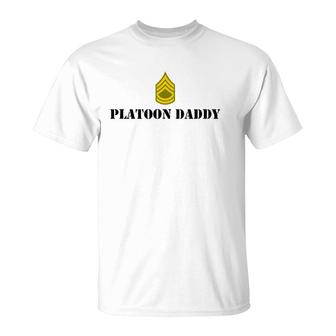 Platoon Daddy Army Sergeant First Class Sfc T-Shirt | Mazezy DE
