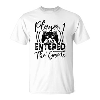 Player 1 Has Entered The Game Video Game Lover T-shirt - Thegiftio UK
