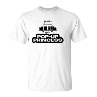 Pop Up Princess Camper Rv Camping Vacation Gift Camp T-Shirt | Mazezy
