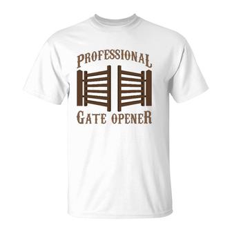 Professional Gate Opener Country Farmer Pasture Gate T-Shirt | Mazezy DE
