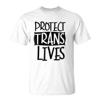 Protect Trans Lives - Lgbtq Pride S T-Shirt | Mazezy