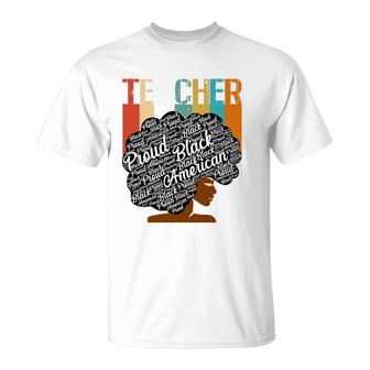 Proud Black American Teacher African American Roots Pride T-Shirt | Mazezy