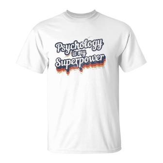 Psychology Is My Superpower Psychology Teacher T-Shirt | Mazezy