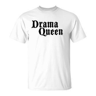 Queen Funny Gift - Drama Queen T-Shirt | Mazezy