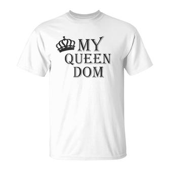 Queen My Queendom Royalty T-Shirt | Mazezy