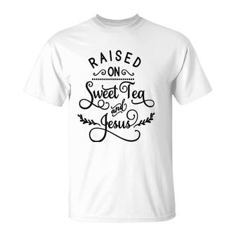Raised On Sweet Tea And Jesus God Religious T-Shirt | Mazezy