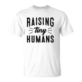 Raising Tiny Humans Mother's Day Gift For Her T-Shirt | Mazezy AU