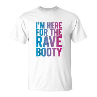 Rave Booty Quote Trippy Outfit Edm Music Festival T-Shirt - Thegiftio UK