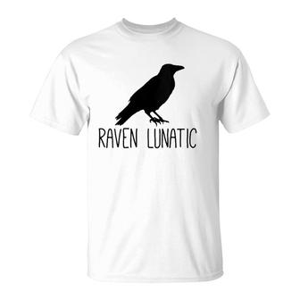 Raven Lunatic Funny Bird Lover Gift Men Women Kids T-Shirt | Mazezy CA