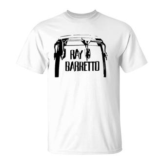 Ray Criollo Barretto Salsa Congas Indestructible Manos Duras T-Shirt | Mazezy