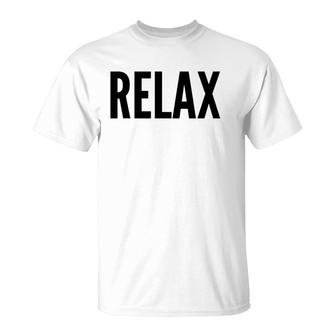 Relax Funny Gift Relaxing T-Shirt | Mazezy