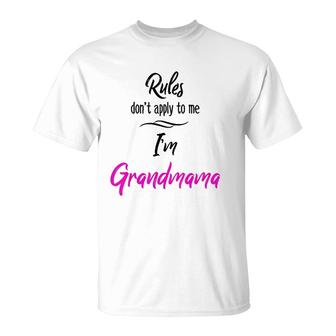 Rules Don't Apply To Me I'm Grandmama Grandmother T-Shirt | Mazezy